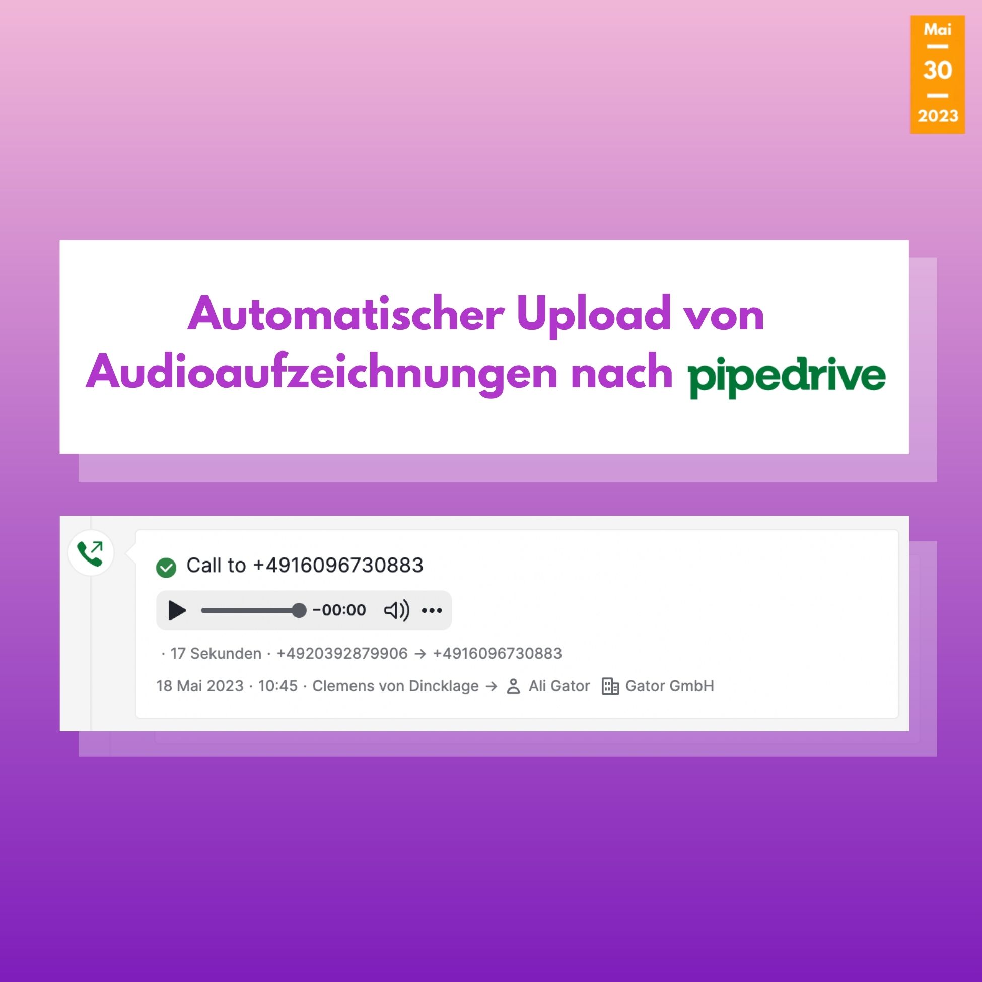 Automatischer Upload von Audioaufzeichnungen nach Pipedrive Automatischer Upload von Audioaufzeichnungen nach Pipedrive